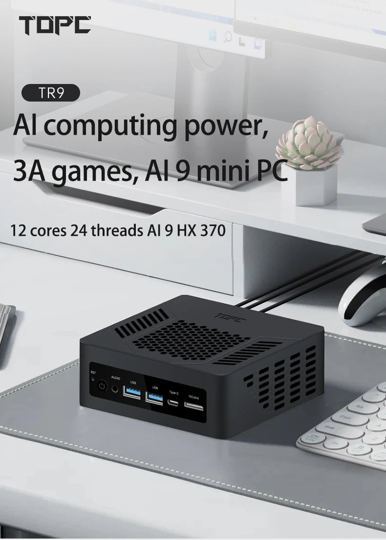 TOPC TR9 Ryzen AI7 Pro mini pc ryzen AI9 HX365 HX370 DDR5 16GB 500GB SSD 5600Mhz NVME PCIe 4.0x4 Diy Office Gaming computer